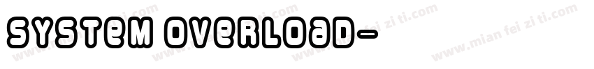 System overload字体转换